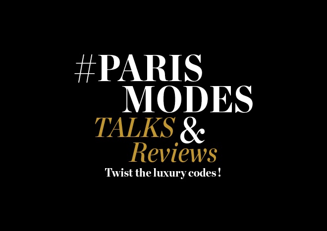 Paris Modes Talks and Reviews